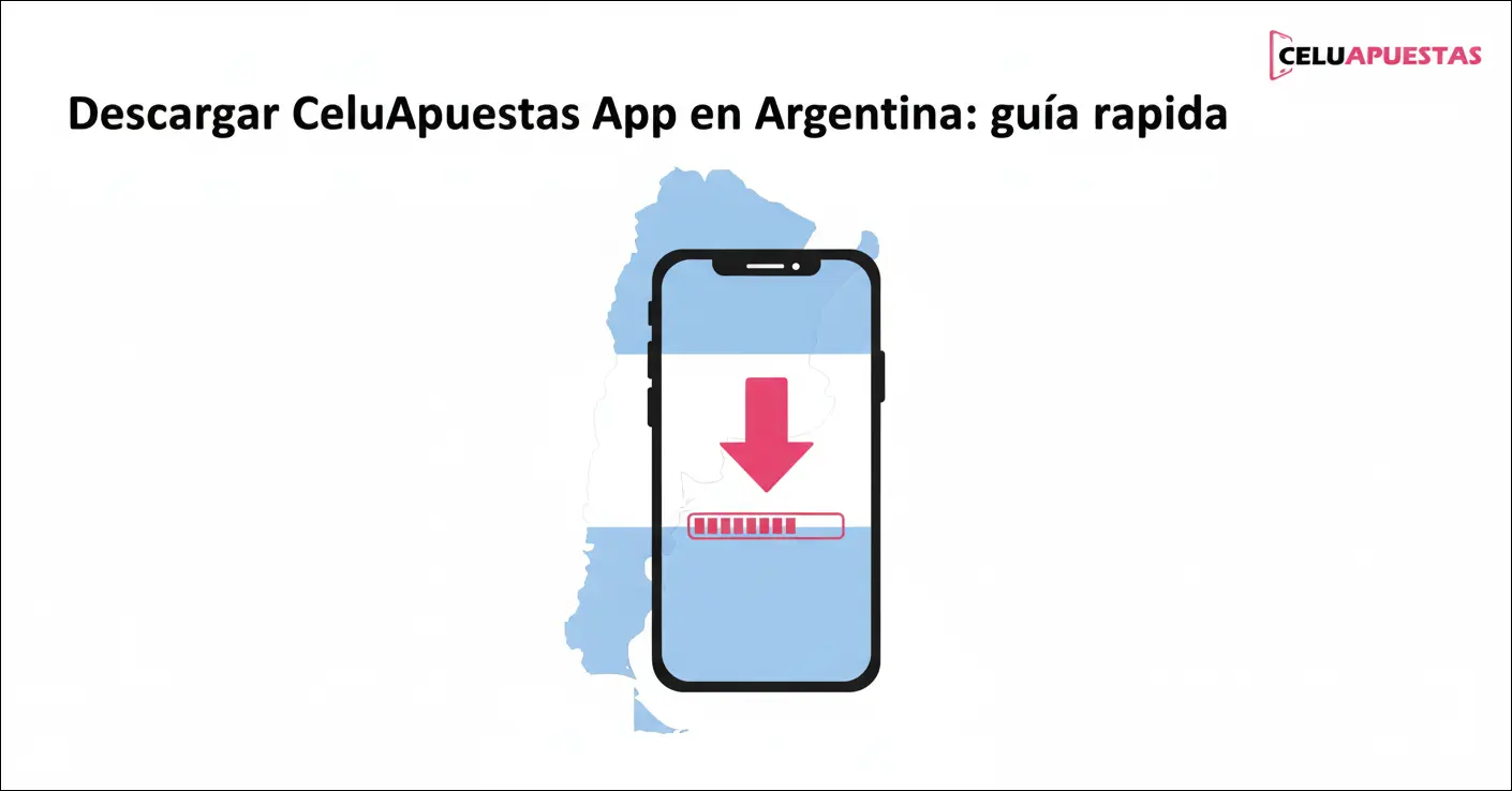 Descargar CeluApuestas App en Argentina: guía rápida
