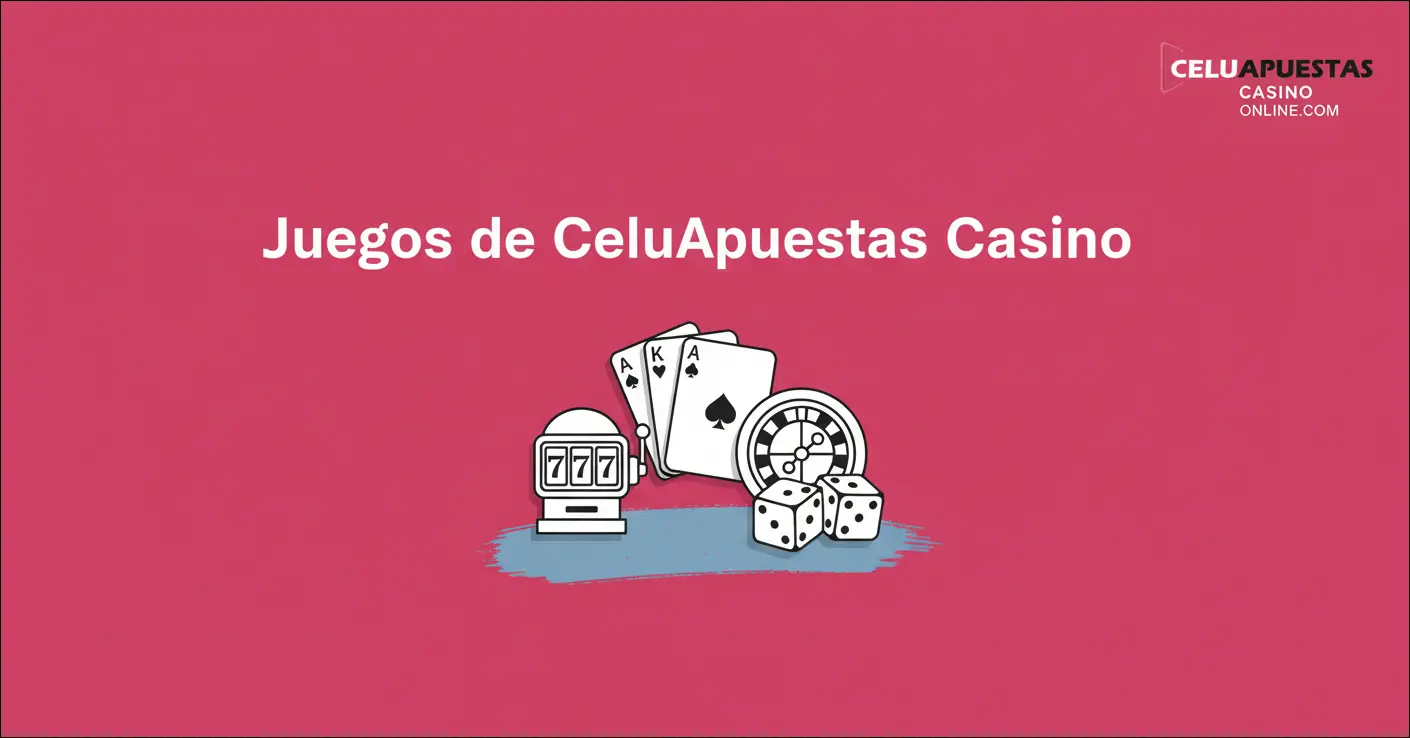 Juegos de CeluApuestas Casino